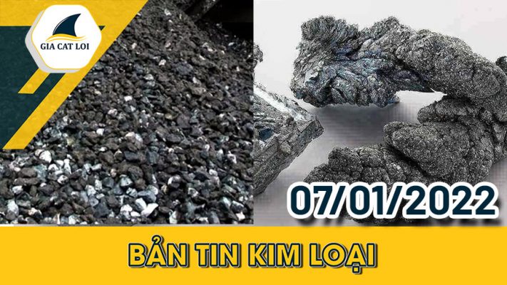 Bản tin kim loại ngày 07/01/2022
