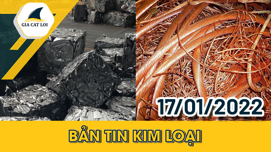 Bản tin kim loại 17/01/2022