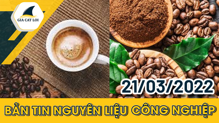 Nhóm Nguyên Liệu Công Nghiệp 21/03/2022