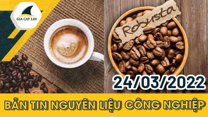 Nhóm Nguyên Liệu Công Nghiệp 24/03/2022