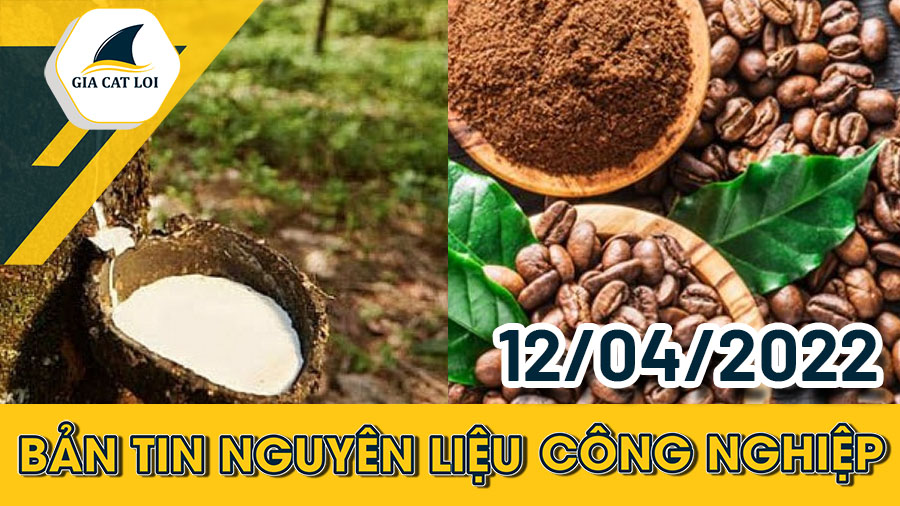 Phân Tích Nhóm Nguyên Liệu Công Nghiệp Ngày 12/04/2022